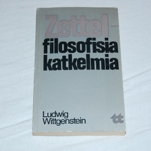 Ludwig Wittgenstein Zettel - filosofisia katkelmia